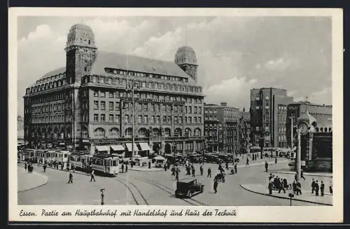AK Essen, Partie am Hauptbahnhof mit Handelshof und Haus der Technik, Strassenbahn