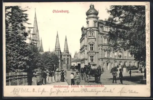 AK Oldenburg / Gr., Grossherz. Schloss und Lambertiskirche