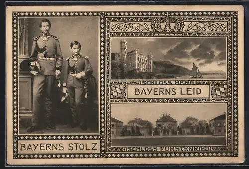 Künstler-AK Bayerns Stolz Ludwig II. und Otto I. und Bayerns Leid Schloss Berg und Schloss Fürstenried