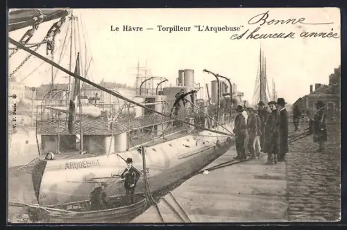 AK Le Havre, Kriegsschiff Torpilleur L`Arquebuse