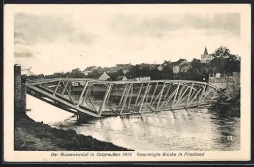 AK Friedland, Gesprengte Brücke nach Russeneinfall in Ostpreussen 1914