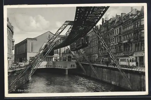 AK Elberfeld, Schwebebahn mit Bahnhof Döppersberg, Ladenstrasse und Strassenbahn