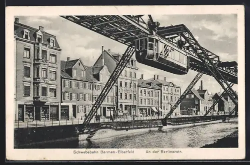 AK Barmen-Elberfeld, Schwebebahn, An der Berlinerstrasse