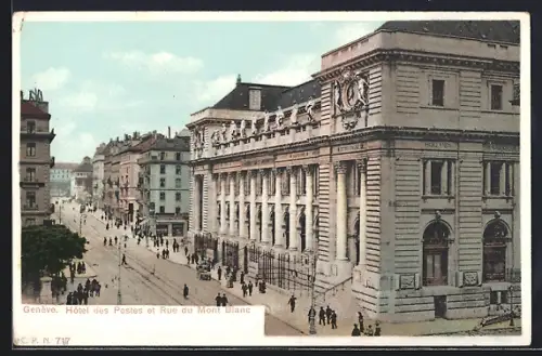 AK Genève, Hotel des Postes et Rue du Mont-Blanc