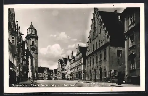 AK Donauwörth, Obere Reichsstrasse mit Tanzhaus