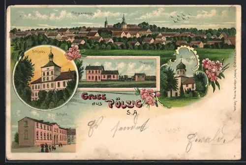 Lithographie Pölzig /S. A., Bahnhof, Schloss, Schule, Kirche