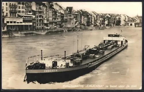 AK Motortankschip Caucasia te Bazel voor de stad, Handelsschiff