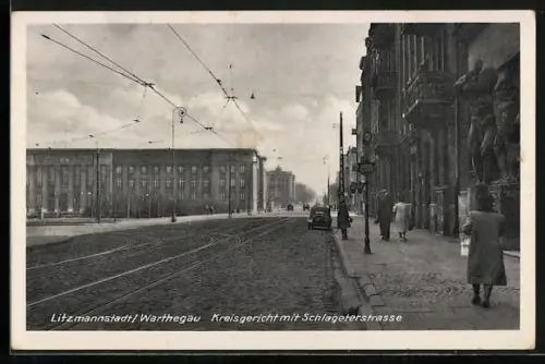 AK Litzmannstadt /Warthegau, Kreisgericht mit Schlageterstrasse, 