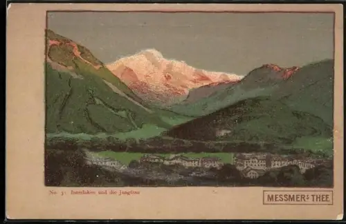 Steindruck-AK Interlaken, Teilansicht mit Jungfrau, Reklame für Messmer`s Tee