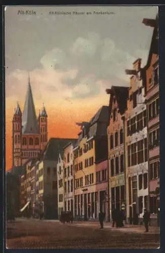AK Köln, Alt-Kölnische Häuser Strasse Am Frankenturm