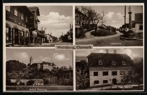 AK Weinburg /Ostmark, Kaufhaus Karl Ulz, Gasthof von Franz Peer, Schloss Weinburg