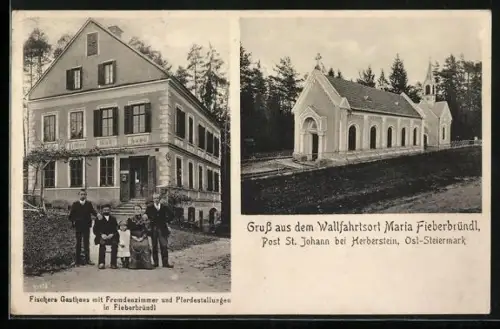 AK St. Johann bei Herberstein, Gruss aus Maria Fieberbründl, Fischer`s Gasthaus und Wallfahrtskirche