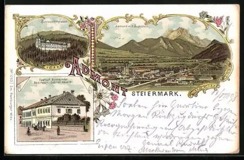 Lithographie Admont /Steiermark, Gasthof Buchbinder, Bes. Gabriel Häusler, Schloss Röthelstein