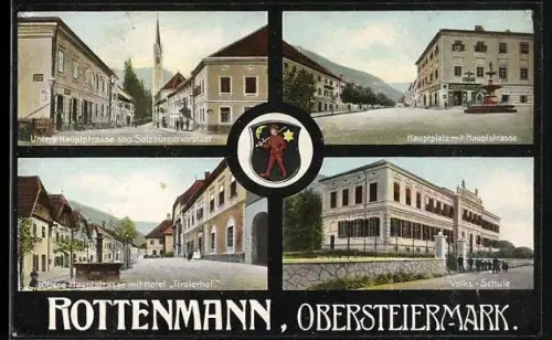 AK Rottenmann, Hauptstrasse sog. Salzburgervorstadt, Hauptplatz, Hotel Tirolerhof, Volks-Schule