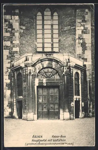 AK Aachen, Kaiser-Dom, Hauptportal mit Wolfsthür