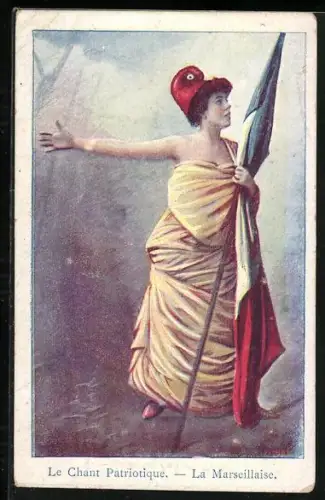 Künstler-AK Marianne mit Flagge, Le Chant Patriotique, La Marseillaise