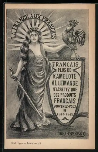 Künstler-AK Frankreich mit Wappen und Hahn, Francais plus de Kamelote Allemande N`Achetez Que...