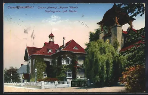 AK Essen-Rüttenscheid, Kolonie Altenhof, Augusta-Viktoria-Erholungsheim und katholische Kirche
