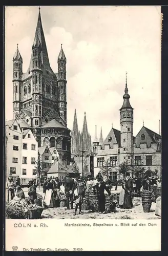 AK Köln a. Rhein, Martinskirche, Stapelhaus und Blick auf den Dom