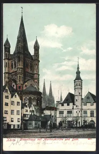 AK Köln, Stapelhaus mit Martinskirche und Dom