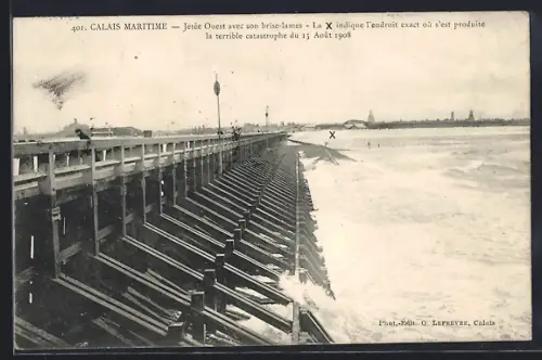 AK Calais Maritime, Jetée Ouest avec son brise-lames, La x indique l`endroit où s`est produite la catastrophe de 1908