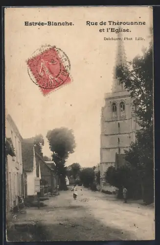 AK Estrée-Blanche, Rue de Thérouanne et l`Eglise