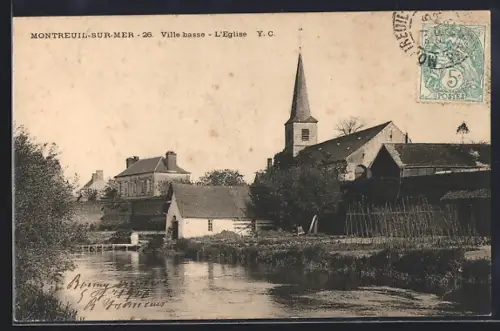 AK Montreuil-sur-Mer, Ville basse et l`Église