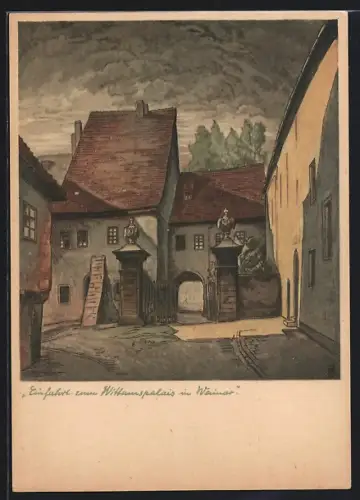 Künstler-AK Weimar / Thüringen, Einfahrt zum Wittumspalais