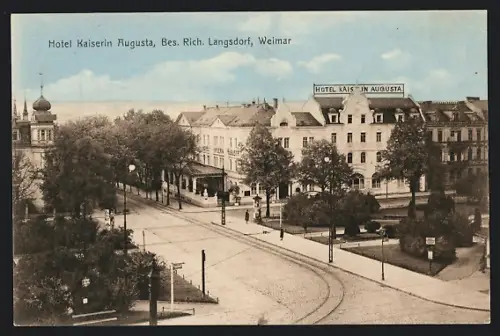 AK Weimar / Goethe, Hotel Kaiserin Augusta mit Strassenpartie