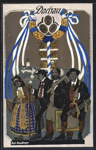 Künstler-AK Dachau, Männer und Frau in Trachten vor einem Maibaum