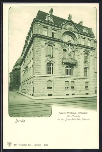 AK Berlin, Neues Probstei-Gebäude St. Hedwig in der Französischen Strasse