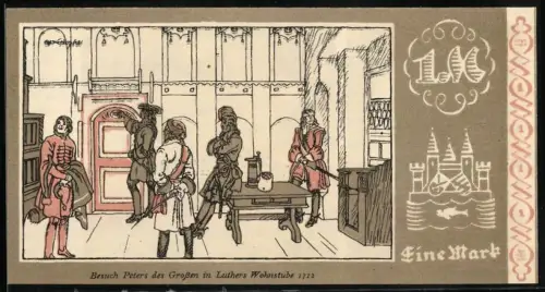 Notgeld Wittenberg 1922, 1 Mark, Besuch Peters des Grossen in Luthers Wohnstube 1712