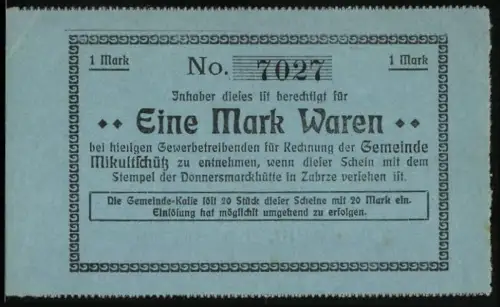 Notgeld Mikultschütz / Mikulczyce Schlesien, 1 Mark, Text über Warenberechtigung und Einlösungshinweis