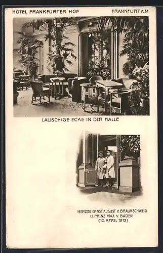 AK Frankfurt a. M., Hotel Frankfurter Hof, Herzog Ernst August v. Braunschweig u. Prinz Max v. Baden