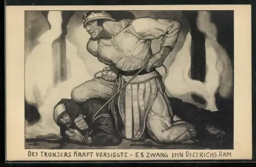 AK Nibelungenlied, Des Tronjers Kraft versiegte, Es zwang ihn Dietrichs Arm