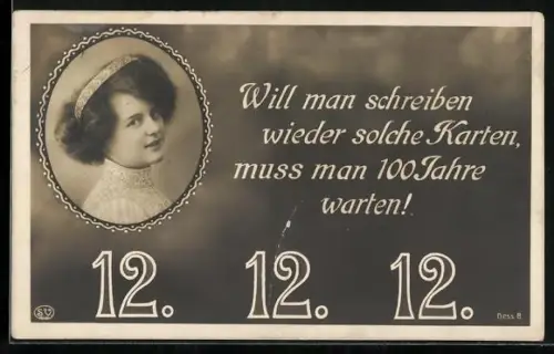 AK Will man schreiben wieder solche Karten..., 12.12.12, Fräulein mit Hochsteckfrisur