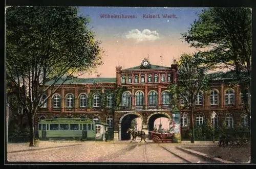 AK Wilhelmshaven, Kaiserliche Werft, Eingang mit Strassenbahn und Pferdegespann