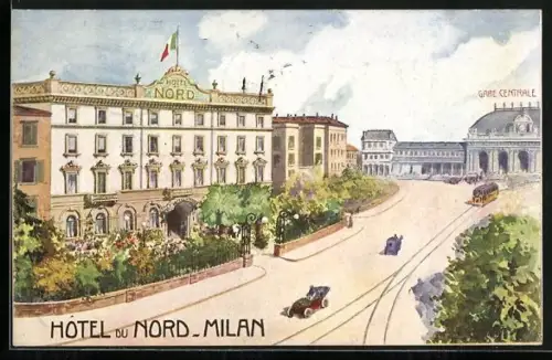 Künstler-AK Milan, Hotel du Nord, Gare Centrale