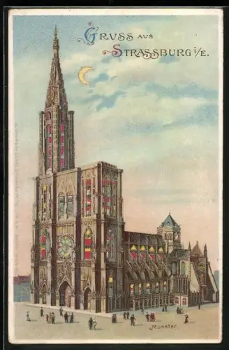 Lithographie Strassburg i. E., Münster mit leuchtenden Fenstern und Mond, Halt gegen das Licht