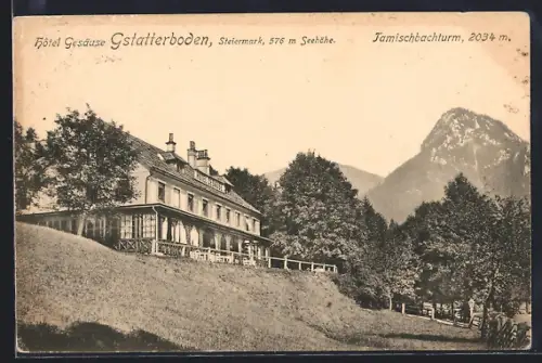 AK Gstatterboden, Hotel Gesäuse mit Tamischbachturm