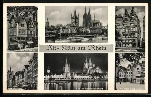 AK Alt-Köln am Rhein, Ortsansicht, Bäckerinnung, am alten Fischmarkt, am Bollwerk, St. Martin, Köln im Scheinwerferlicht
