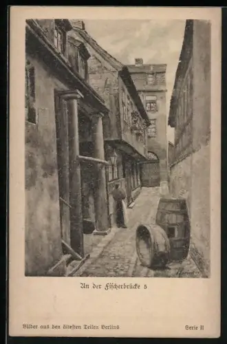 Künstler-AK Alt-Berlin, An der Fischerbrücke