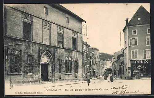 AK Saint-Mihiel, Maison du Roy et Rue des Carmes