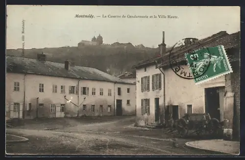 AK Montmédy, La Caserne de Gendarmerie et la Ville Haute