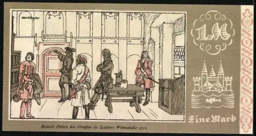 Notgeld Wittenberg 1922, 1 Mark, Porträt von Peter dem Grossen und Besuch in Luthers Wohnstube