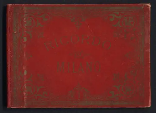 Leporello-Album 12 Lithographie-Ansichten Milano, Chiesa delle Grazie, Ospedale Maggiore, Arena, Galleria Vittorio Em.