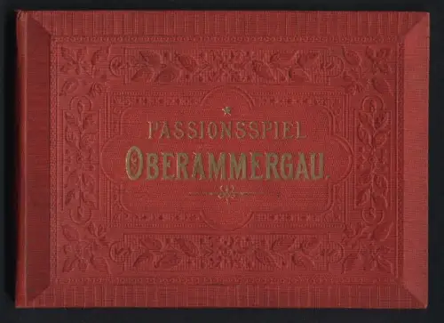 Leporello-Album 34 Lithographie-Ansichten Passionsspiel Oberammergau, Szenendarstellungen, Schauspieler, Kloster Ettal