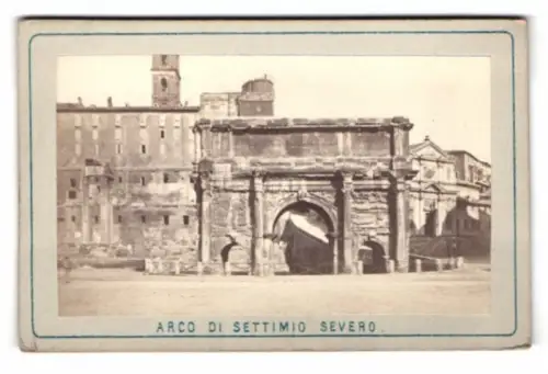 Fotografie unbekannter Fotograf, Ansicht Rom, Arco di settimio Severo
