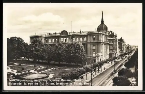 AK Belgrad, la rue du Roi Milan, le nouveau Palais Royal