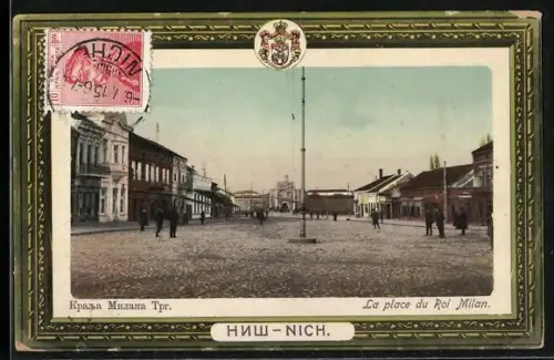 AK Nich, La place du Roi Milan